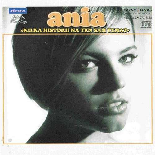 Ania - Kilka Historii Na Ten Sam Temat (2006)