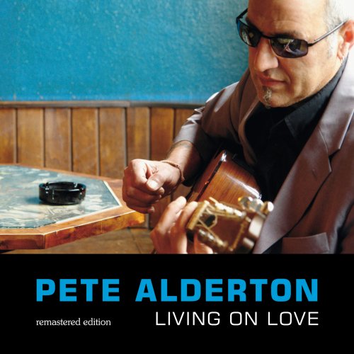 Pete Alderton - Living On Love (2006/2012) HDtracks