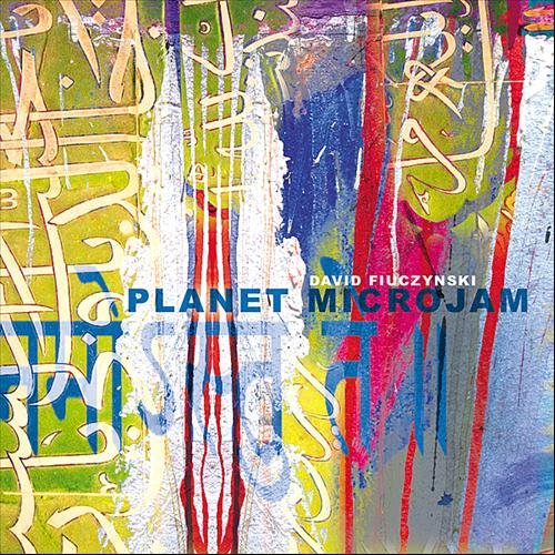 David Fiuczynski - Planet Micro Jam (2012)