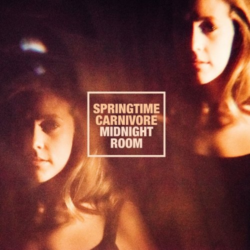 Springtime Carnivore - Midnight Room (2016)