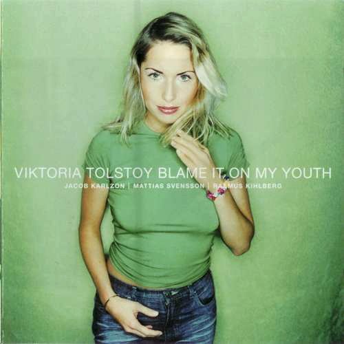 Viktoria Tolstoy - Blame It On My Youth (2001) Lossless