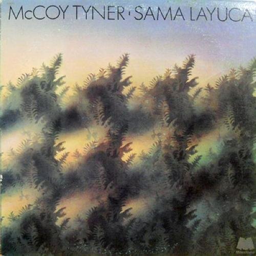 McCoy Tyner - Sama Layuca (1974)