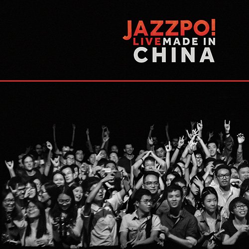 Jazzpospolita - Jazzpo! Live Made in China (2016)