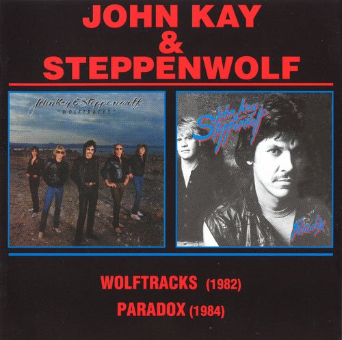 John Kay & Steppenwolf - Wolftracks / Paradox (2006)