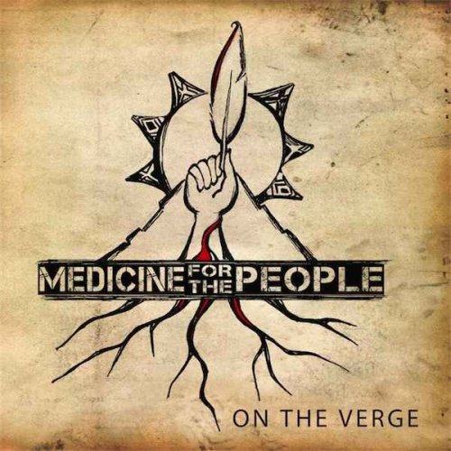 Nahko & Medicine For The People - On The Verge (2010) [Remastered 2013]
