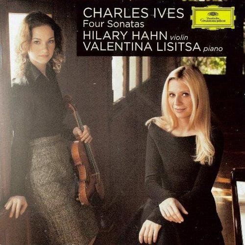Hilary Hahn, Valentina Lisitsa - Charles Ives - Four Sonatas for Violin & Piano (2011) Lossless