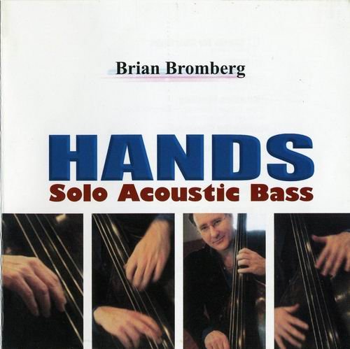 Brian Bromberg - Hands (2009)
