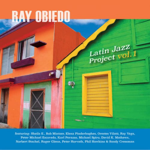 Ray Obiedo - Latin Jazz Project, Vol. 1 (2016)