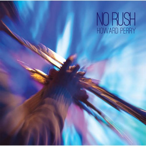 Howard Perry - No Rush (2016)