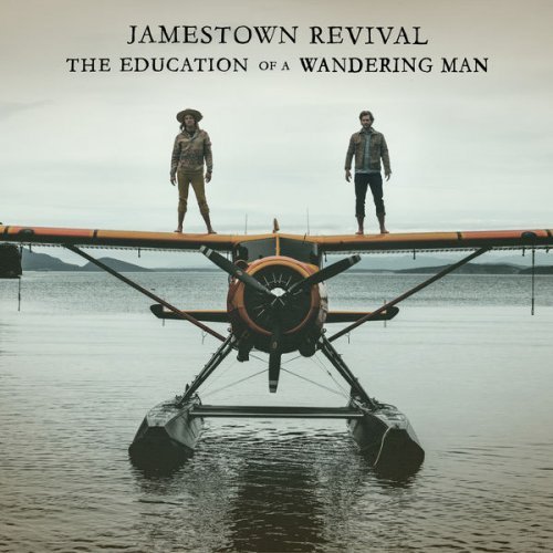 Jamestown Revival - The Education Of A Wandering Man (2016)