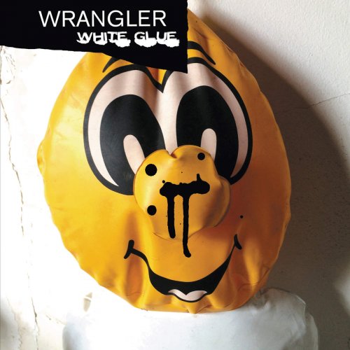 Wrangler - White Glue (2016)