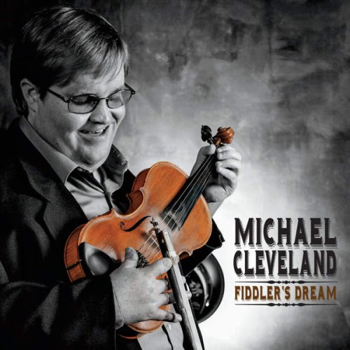 Michael Cleveland - Fiddler's Dream (2016) [Hi-Res]