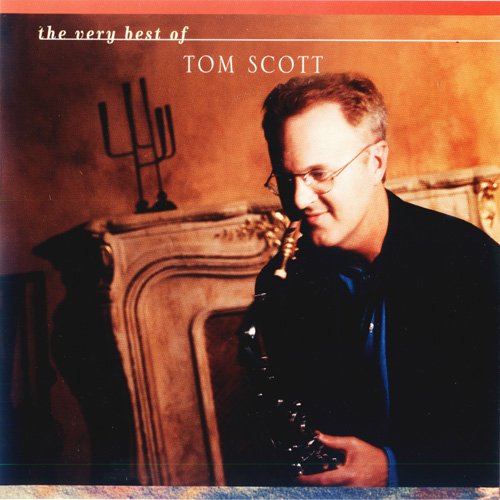 Tom Scott - The Very Best Of Tom Scott (2006)
