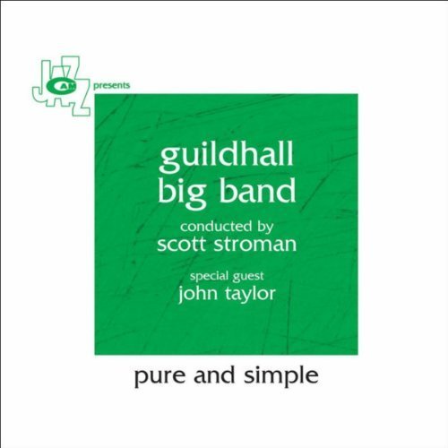 John Taylor & Guildhall Big Band - Pure And Simple (2007)