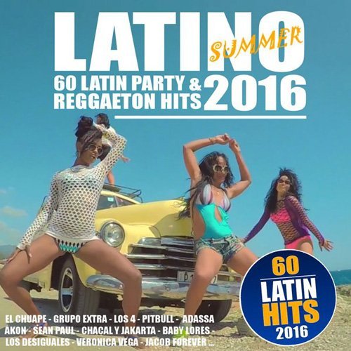 VA - Latino 2016: 60 Latin Party & Reggaeton Hits (2016)