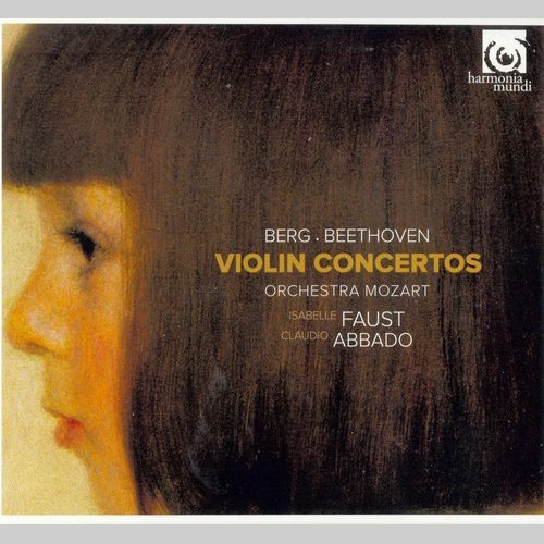 Isabelle Faust, Orchestra Mozart, Claudio Abbado - Berg / Beethoven - Violin Concertos (2012) Lossless