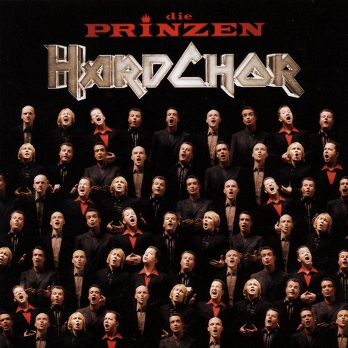 Die Prinzen - Hardchor (2004)