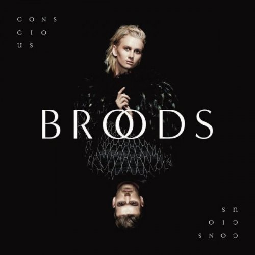 Broods - Conscious (2016)