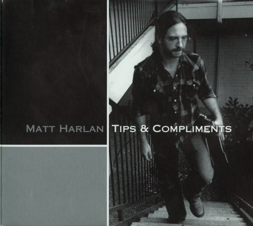 Matt Harlan - Tips & Compliments (2009)