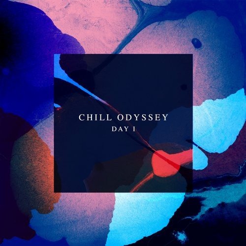 VA - Chill Odyssey (Day 1) (2016) FLAC