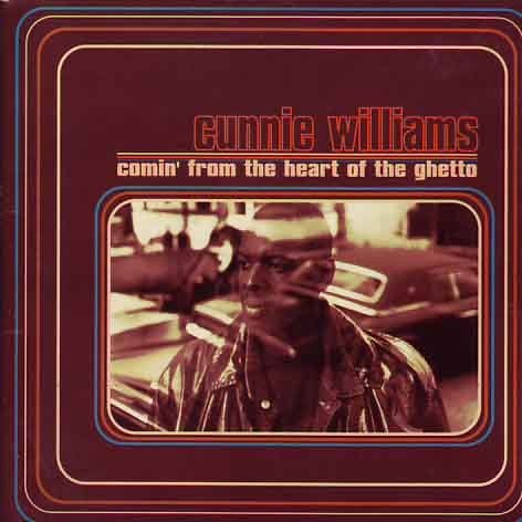 Cunnie Williams - Coming From The Heart Of The Getto (1995)