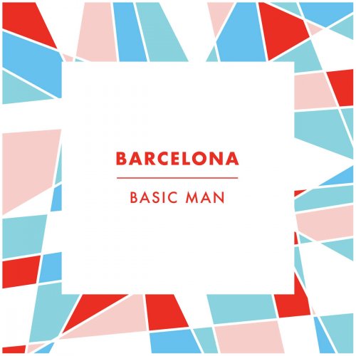 Barcelona - Basic Man (2016)