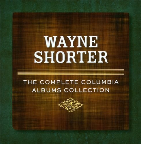 Wayne Shorter - The Complete Columbia Albums Collection [6CD Remastered Box Set] (2012)