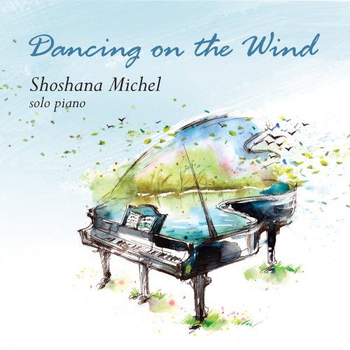 Shoshana Michel - Dancing on the Wind (2016)