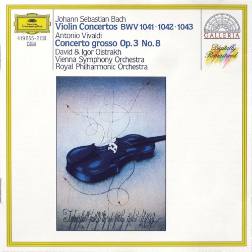 David & Igor Oistrakh - J.S.Bach - Violin Concertos / Vivaldi - Concerto Grosso (1988)