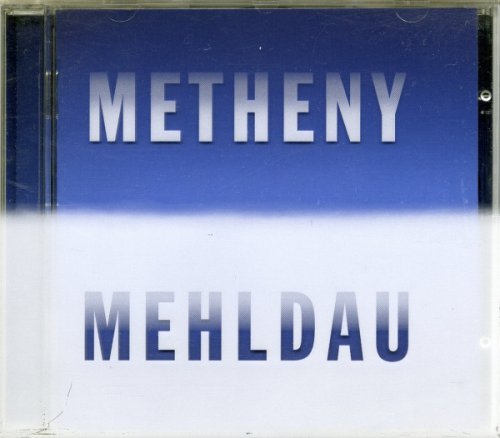 Pat Metheny, Brad Mehldau - Metheny Mehldau (2006) CD-Rip