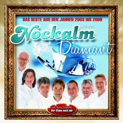 Nockalm Quintett - Diamant: Das beste aus den Jahren 2003 bis 2008 (2009)