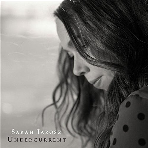 Sarah Jarosz - Undercurrent (2016) Lossless