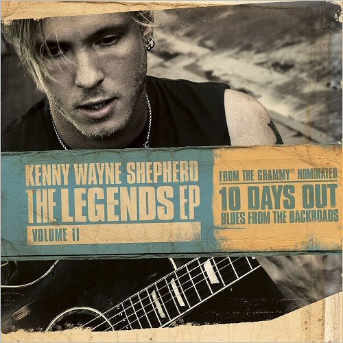 Kenny Wayne Shepherd - The Legends EP Vols. I, II, III & IV (2007/2008)
