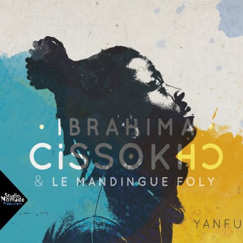 Ibrahima Cissokho & le Mandingue Foly - Yanfu (2016)