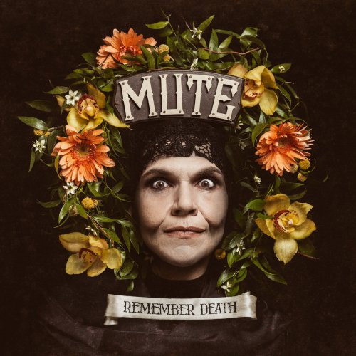 Mute - Remember Death (2016)
