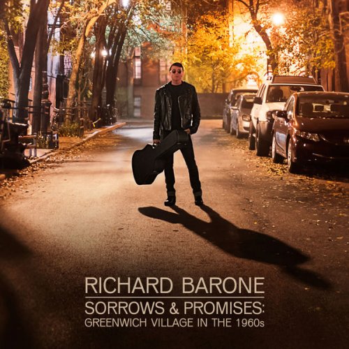 Richard Barone - Sorrows & Promises: Greenwich Village in the 1960s (2016)