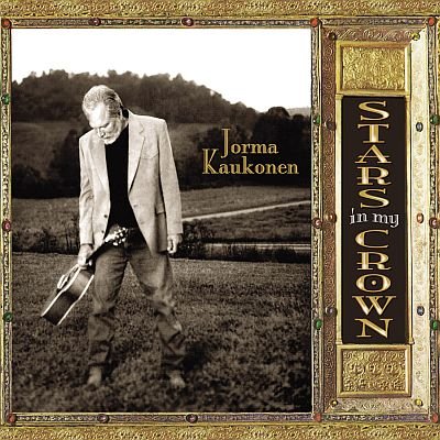 Jorma Kaukonen - Stars In My Crown (2007)