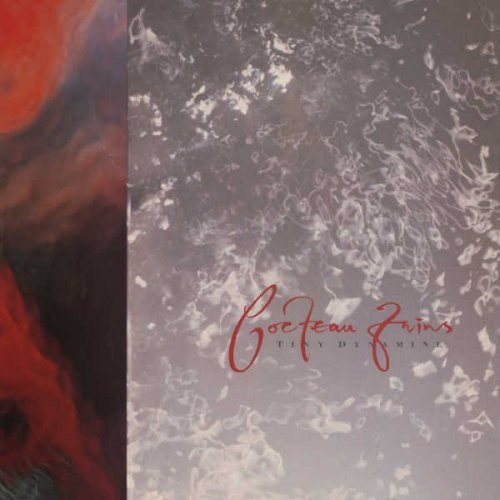 Cocteau Twins - Tiny Dynamine & Echoes In A Shallow Bay (1985/2015) [Hi-Res]