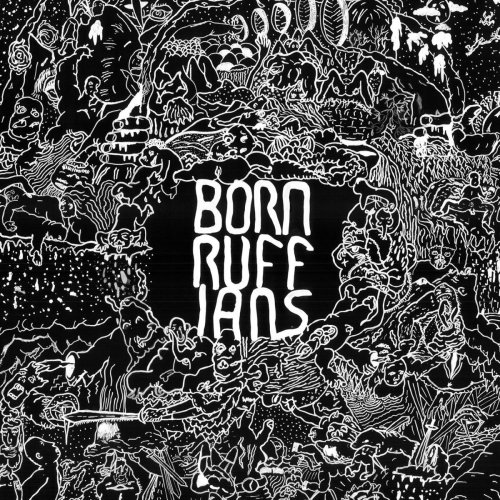 Born Ruffians - RUFF (Deluxe Version) (2016)