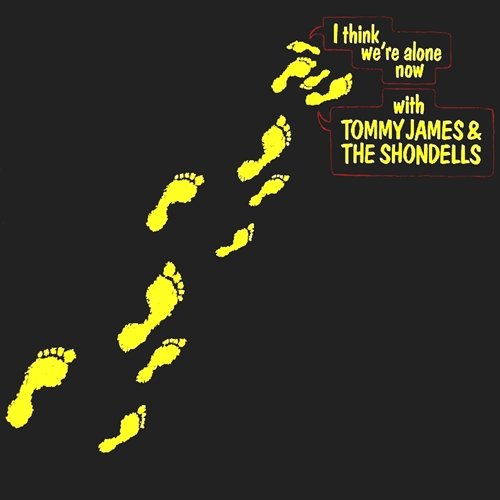 Tommy James & The Shondells - I Think We're Alone Now (1967)