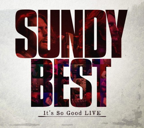 Sundy Best - It's So Good Live (2016)