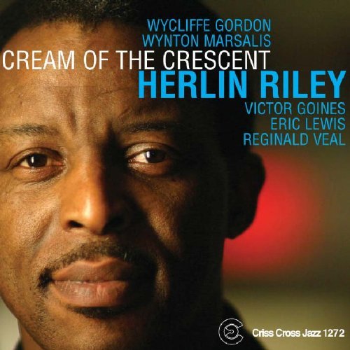 Herlin Riley - Cream Of The Crescent (2005)