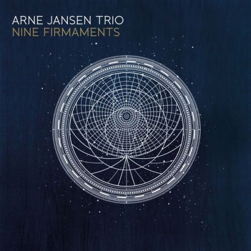 Arne Jansen Trio - Nine Firmaments (feat. Robert Lucaciu & Eric Schaefer) (2016)