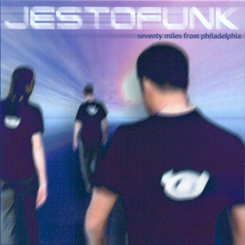 Jestofunk - Seventy Miles From Philadelphia (2003)