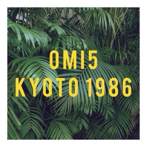 OMI5 - Kyoto 1986 (2016)