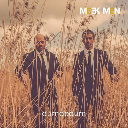 Meek Men - Dumdedum (2016)