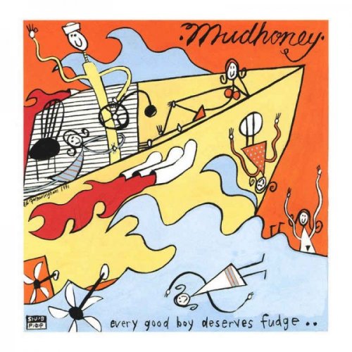 Mudhoney - Every Good Boy Deserves Fudge (1991)