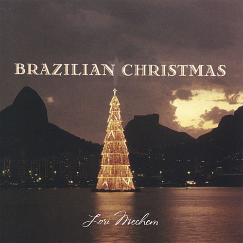 Lori Mechem - Brazilian Christmas (2005)