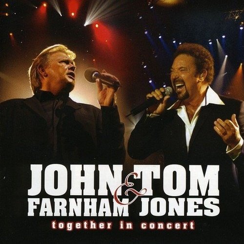 John Farnham & Tom Jones - Together In Concert (2005)