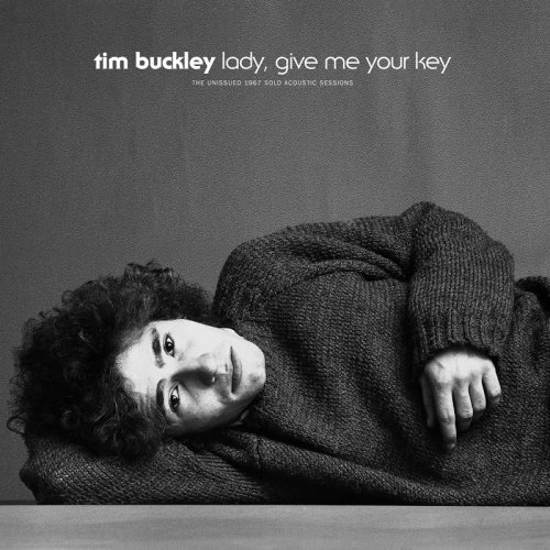 Tim Buckley - Lady, Give Me Your Key: The Unissued 1967 Solo Acoustic Sessions (2016) [Hi-Res]